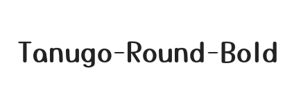 Tanugo-Round-Bold