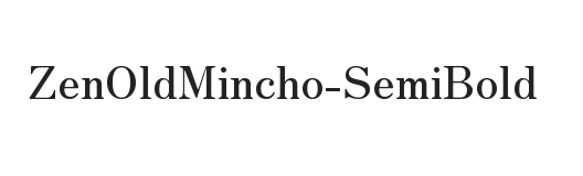 Zen Old Mincho SemiBold